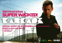 2007/03/03 SUPER WICKED!